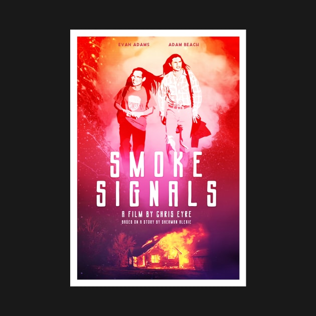 Smoke Signals alternative movie poster by chrisayerscreative