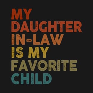 My Daughter In Law Is My Favorite Child T-Shirt