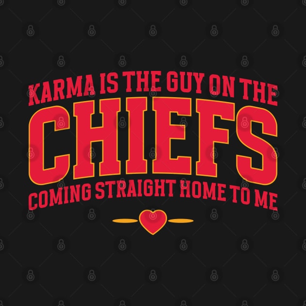 Karma Is The Guy On The Chiefs, Coming Straight Home To Me v3 by Emma