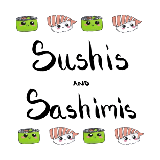 Sushis and Sashimis T-Shirt