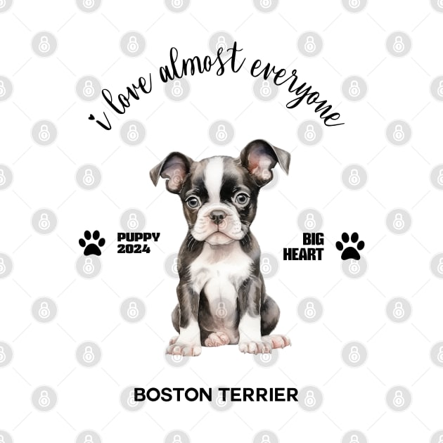 Boston Terrier  i love almost everyone by DavidBriotArt