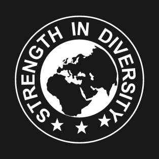 STRENGTH IN DIVERSITY T-Shirt