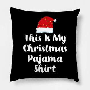 This Is My Christmas Pajama Shirt Pillow