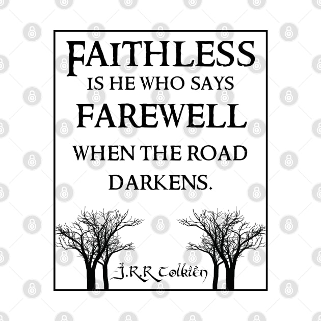 Faithless is he Tolkien Quote Light by Illumined Apparel