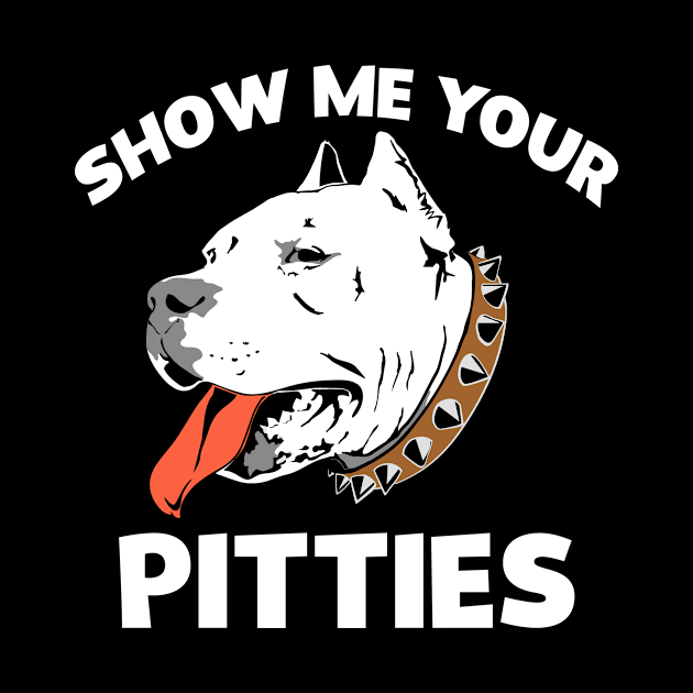 Show Me Your Pitties Pitbull by paola.illustrations