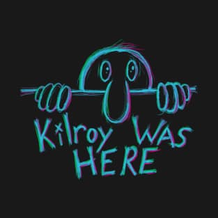 Kilroy Was Here T-Shirt