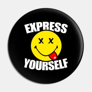 EXPRESS YOURSELF - acid house 90s collector Pin