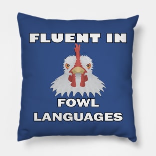 Funny Quote, Word Pun Fluent In Fowl Languages Fun Chicken Pillow