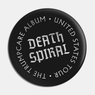 Death Spiral: The Trumpcare Album (2) Pin