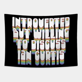 Introverted But Willing To Discuss Ian Curtis Tapestry