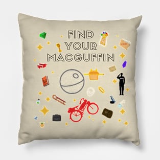 FIND YOUR MacGUFFIN Pillow