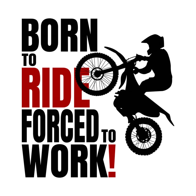 Born to ride, forced to work. by SunriseD