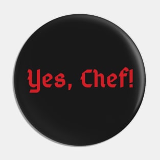 Yes Chef! Pin