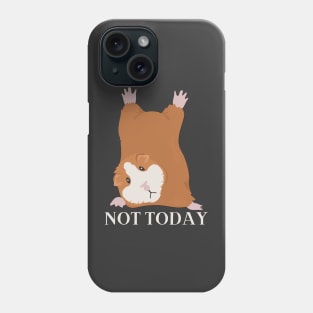 Lazy Hamster Nope not Today funny sarcastic messages sayings and quotes Phone Case