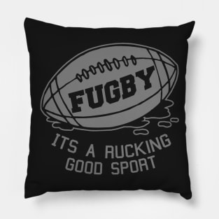 Fugby It's A Rucking Good Game Pillow