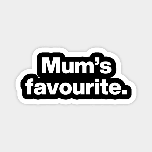 Mum's favourite (UK Edition) Magnet by Chestify