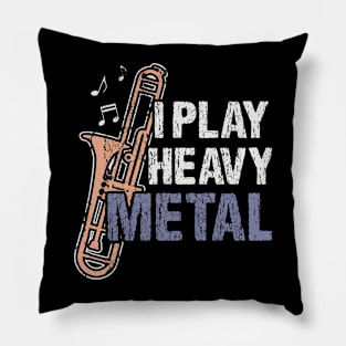 I Play Heavy Metal Pillow