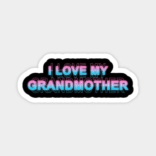 I love my grandmother Magnet