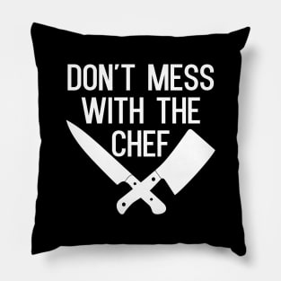 Don't Mess With The Chef Pillow