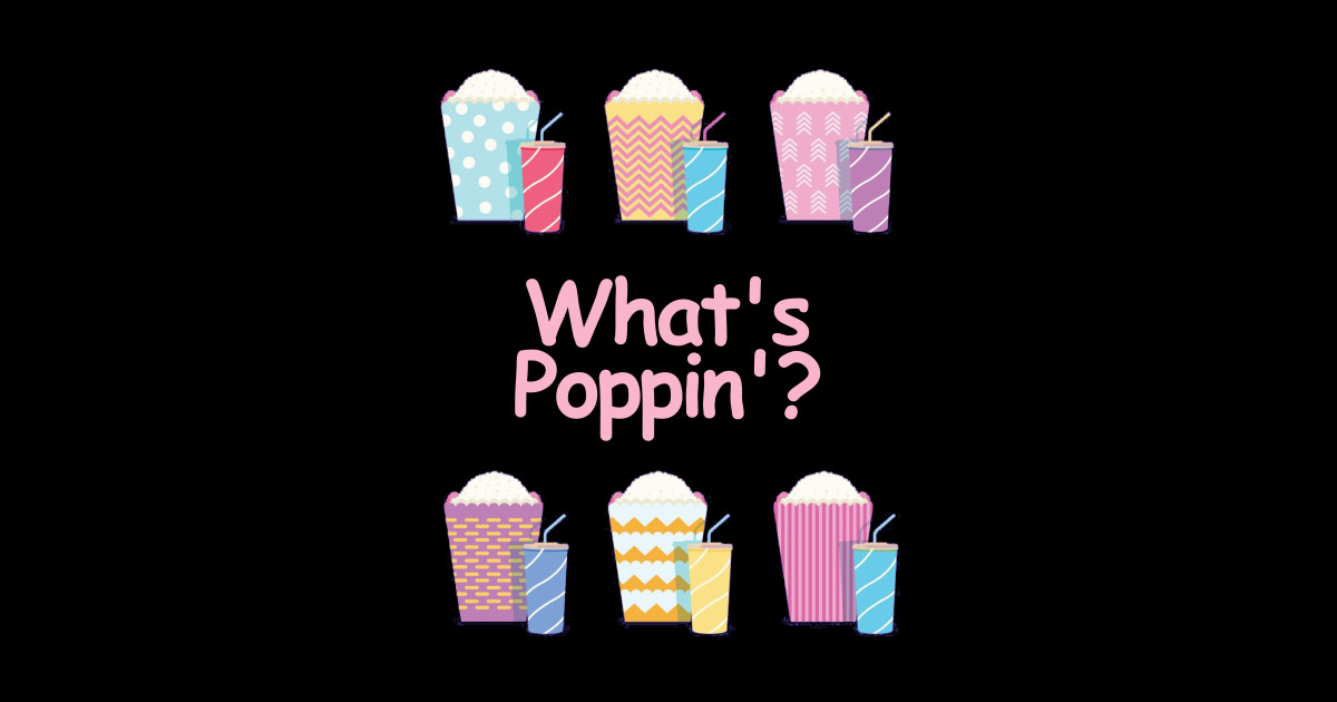 What's Poppin'? Popcorn Sticker TeePublic