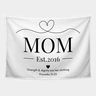 She is Clothed with Strength & Dignity Mom Est 2016 Tapestry