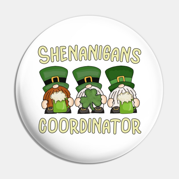Shenanigans Coordinator St Patricks Day with My Gnomies Pin by JustCreativity