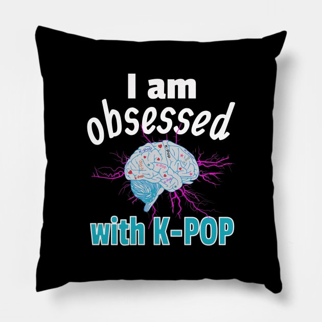 I am Obsessed with K-Pop with static electricity on Black Pillow by WhatTheKpop