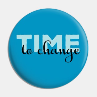 Time to change words power Pin