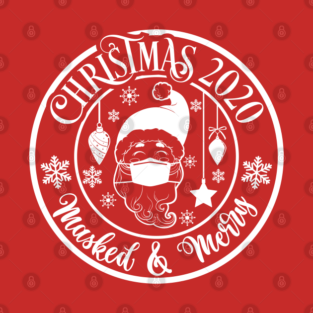 Christmas 2020 Masked & Merry by BWXshirts