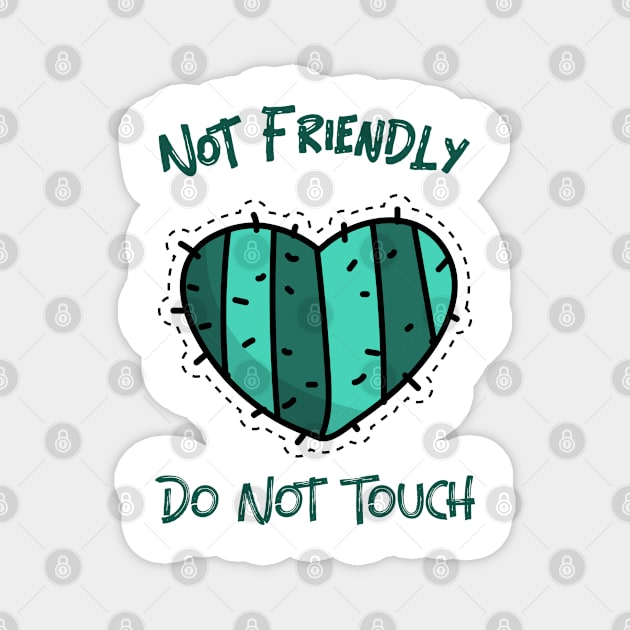 Not Friendly Do Not Touch Magnet by Alima