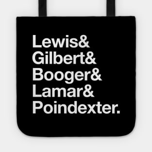 Lewis & Gilbert & Booger & Lamar & Poindexter. Tote