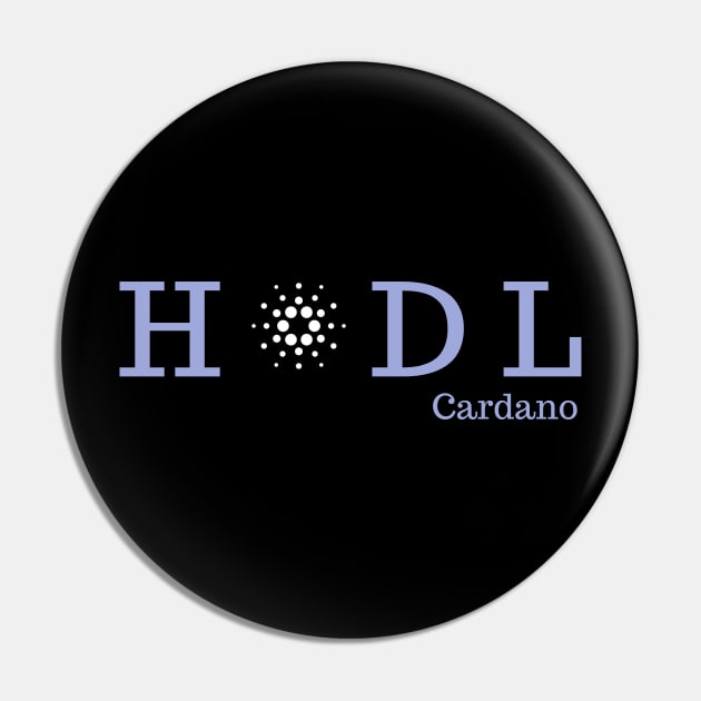 HODL - Cardano - Crypto Apparel Pin by Room Thirty Four