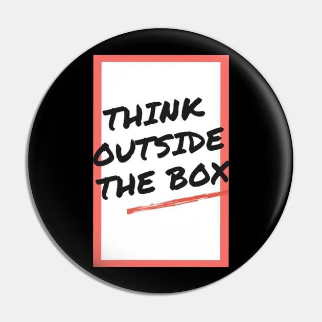 THINK OUTSIDE THE BOX Pin by zoomade