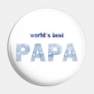 Worlds best papa Pin