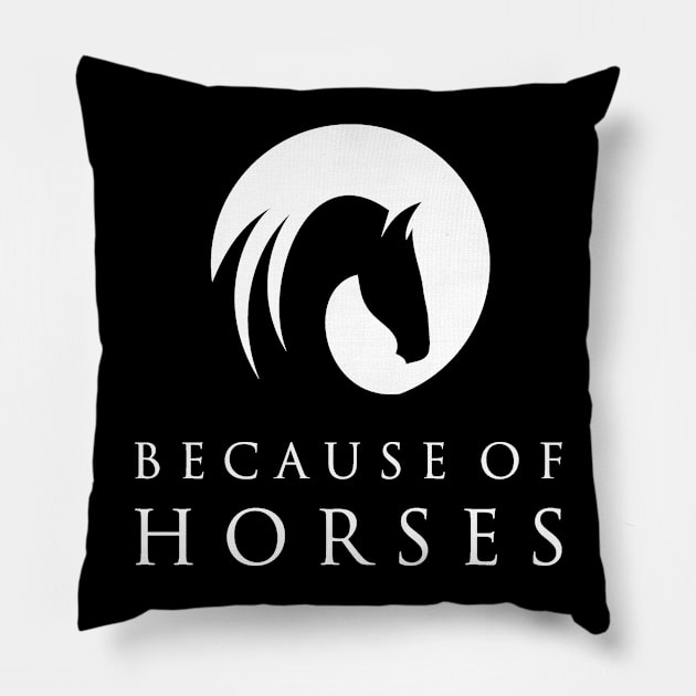 Because of Horses logo (black) Pillow by BecauseofHorses