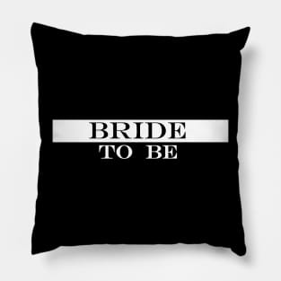 bride to be 1 Pillow