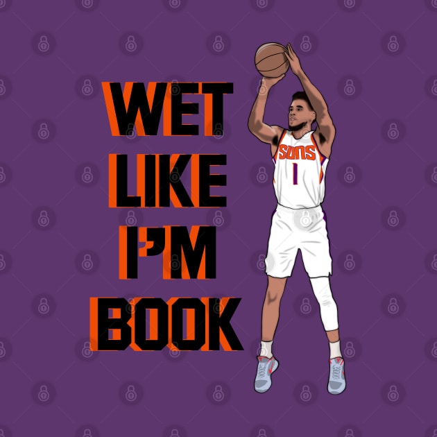 Wet Like I'm Book Devin Booker by Hevding