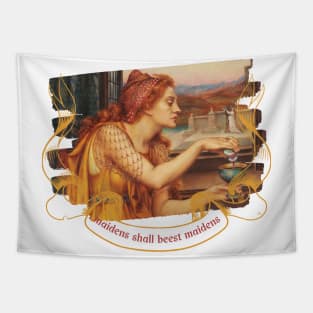 Maidens shall beest maidens Tapestry