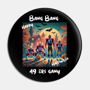 Bang Bang 49 ers Gang fan art graphic design,49 ers Halloween style victor design Pin