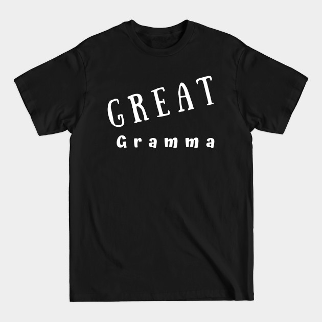 Discover Great Gramma - Grandmother - T-Shirt