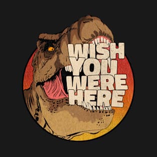 dinosaur wish you were here T-Shirt