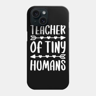 Teacher Of Tiny Humans T-Shirt Teacher Gift Shirt Phone Case