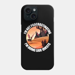 Im Not Procrastinating Im Doing Side Quests Phone Case