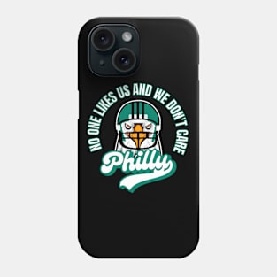 No One Likes Us And We Don't Care Phone Case