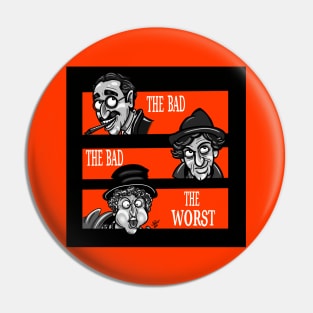 The Bad, the Bad and the Worst Pin