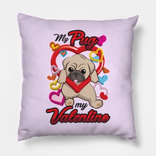 My Pug is My Valentine Pillow