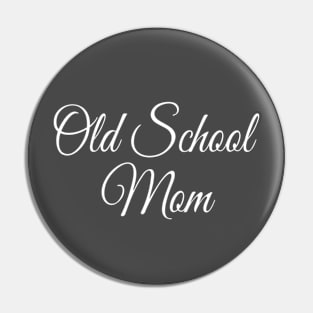 Old School Mom | Elegant Mom Gift | Mother's day Pin