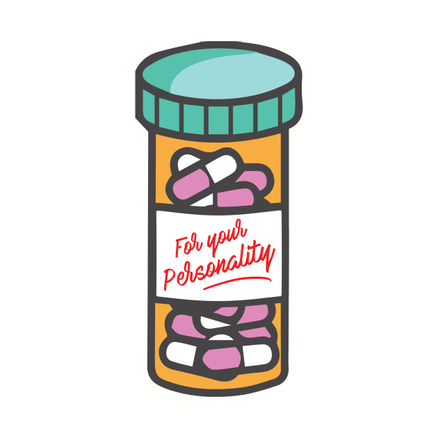 Personality Pills by mickeyralph