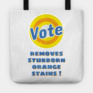 anti trump - vote removes stubborn orange stains Tote