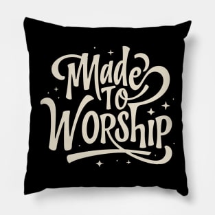 Made To Worship Christian Quote Typography Art Pillow